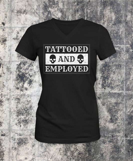 Tattooed and Employed Womens V-Neck Shirt