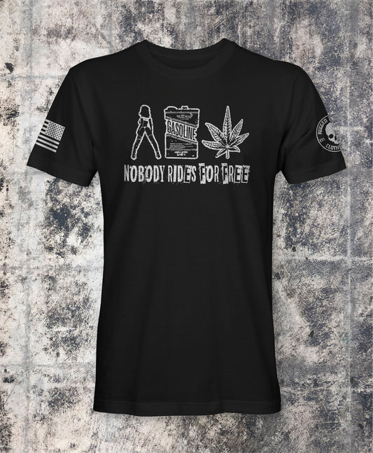 Nobody Rides For Free T-Shirt