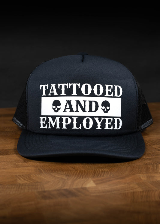 Tattooed And Employed - Black/White Trucker Hat