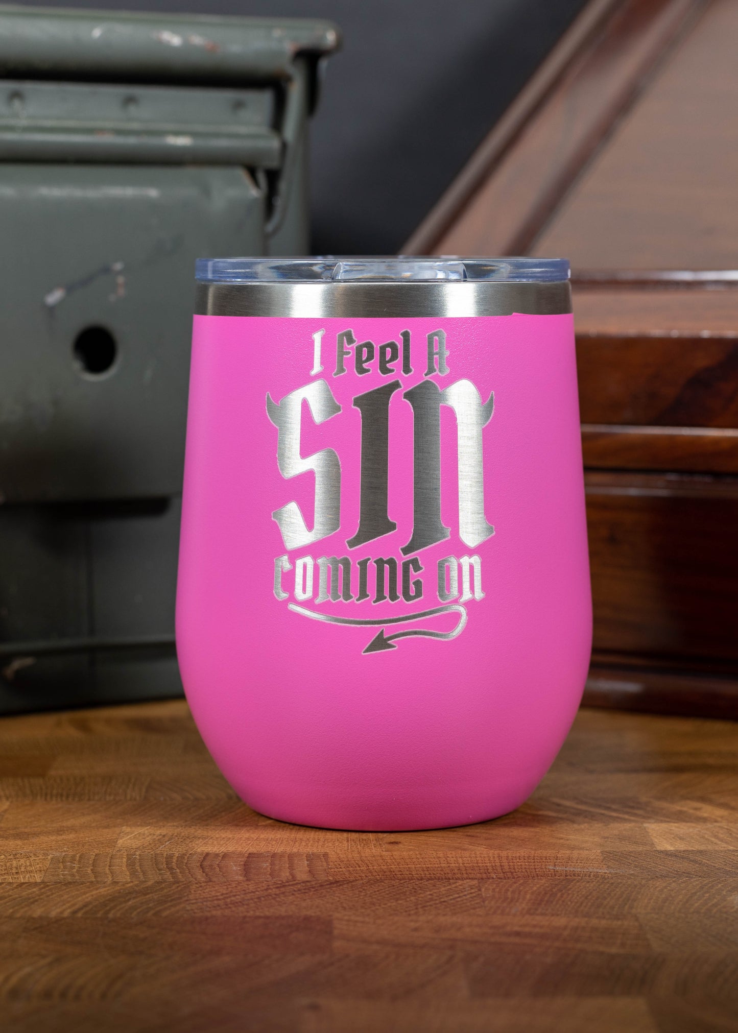 I Feel A SIN Coming On - Laser Etched 12 oz Tumbler