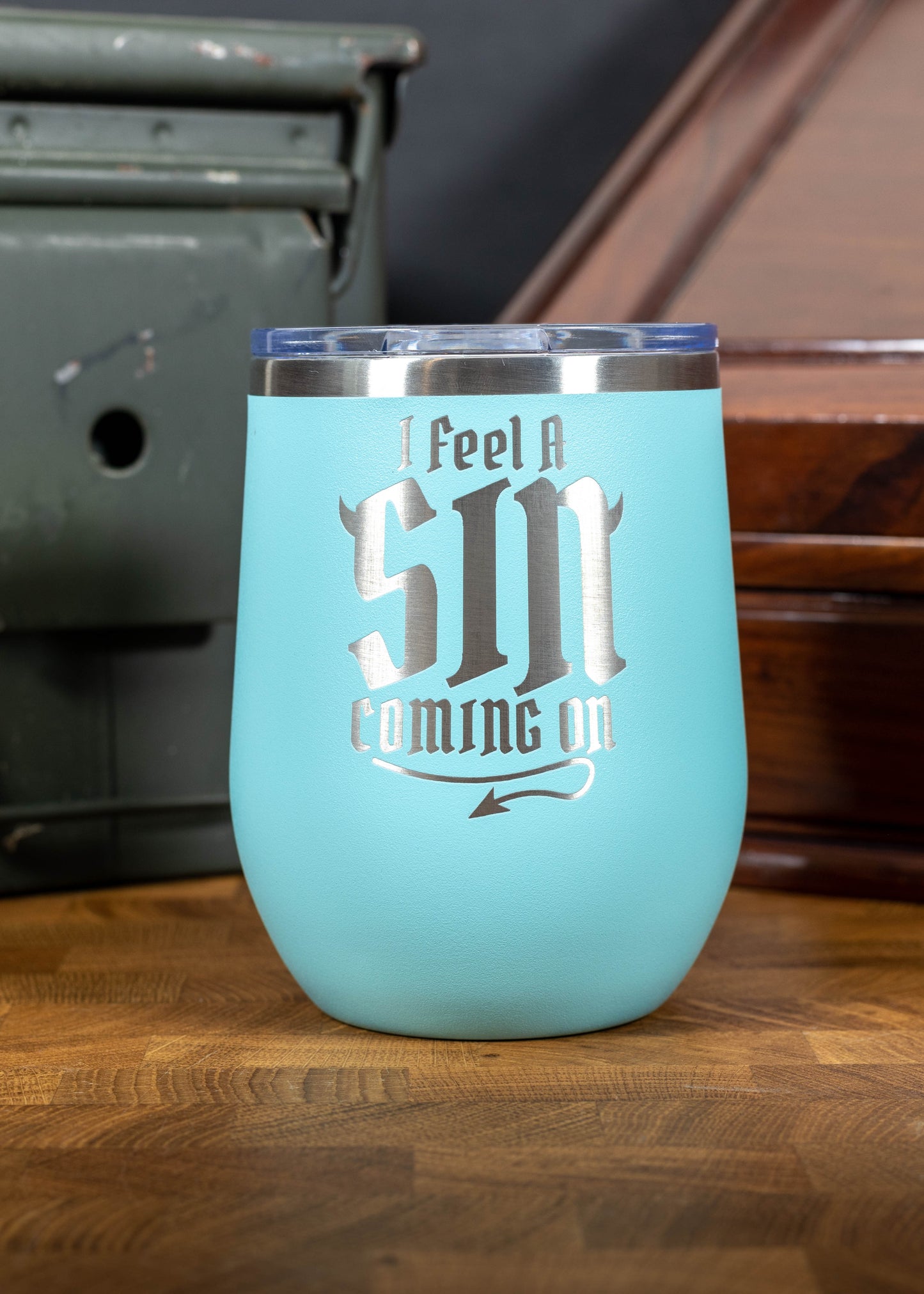 I Feel A SIN Coming On - Laser Etched 12 oz Tumbler